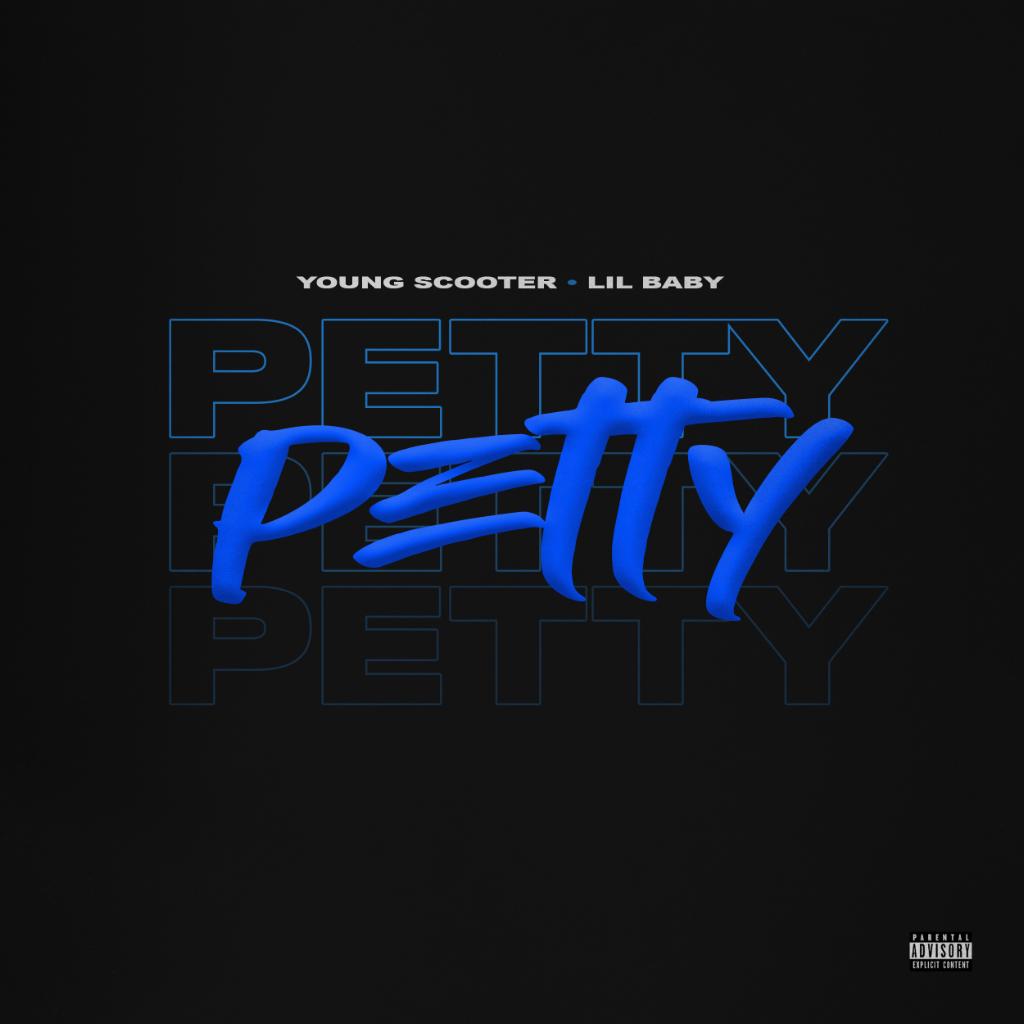 Young Scooter - Petty (Feat. Lil Baby)